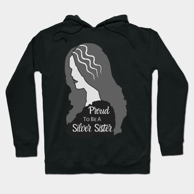 Proud To Be A Silver Sister Hoodie by Tee's Tees